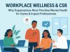 Workplace Wellness & CSR: Why Organisations Must Prioritise Mental Health for Teams & Impact Professionals