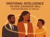 Emotional Intelligence: The New Leadership Skill: From Boardrooms to Families